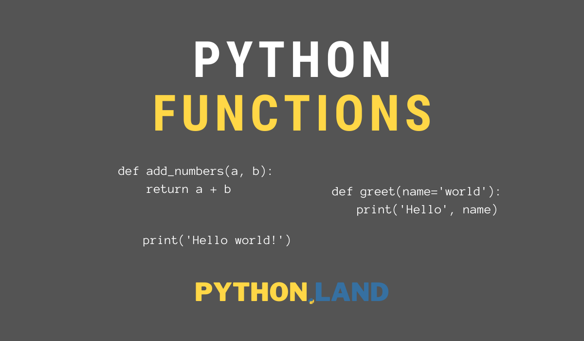 Python Function: The Basics Of Code Reuse • Python Land Tutorial