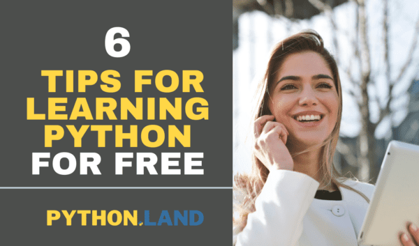 Learn Python For Free: 6 Tips • Python Land Blog