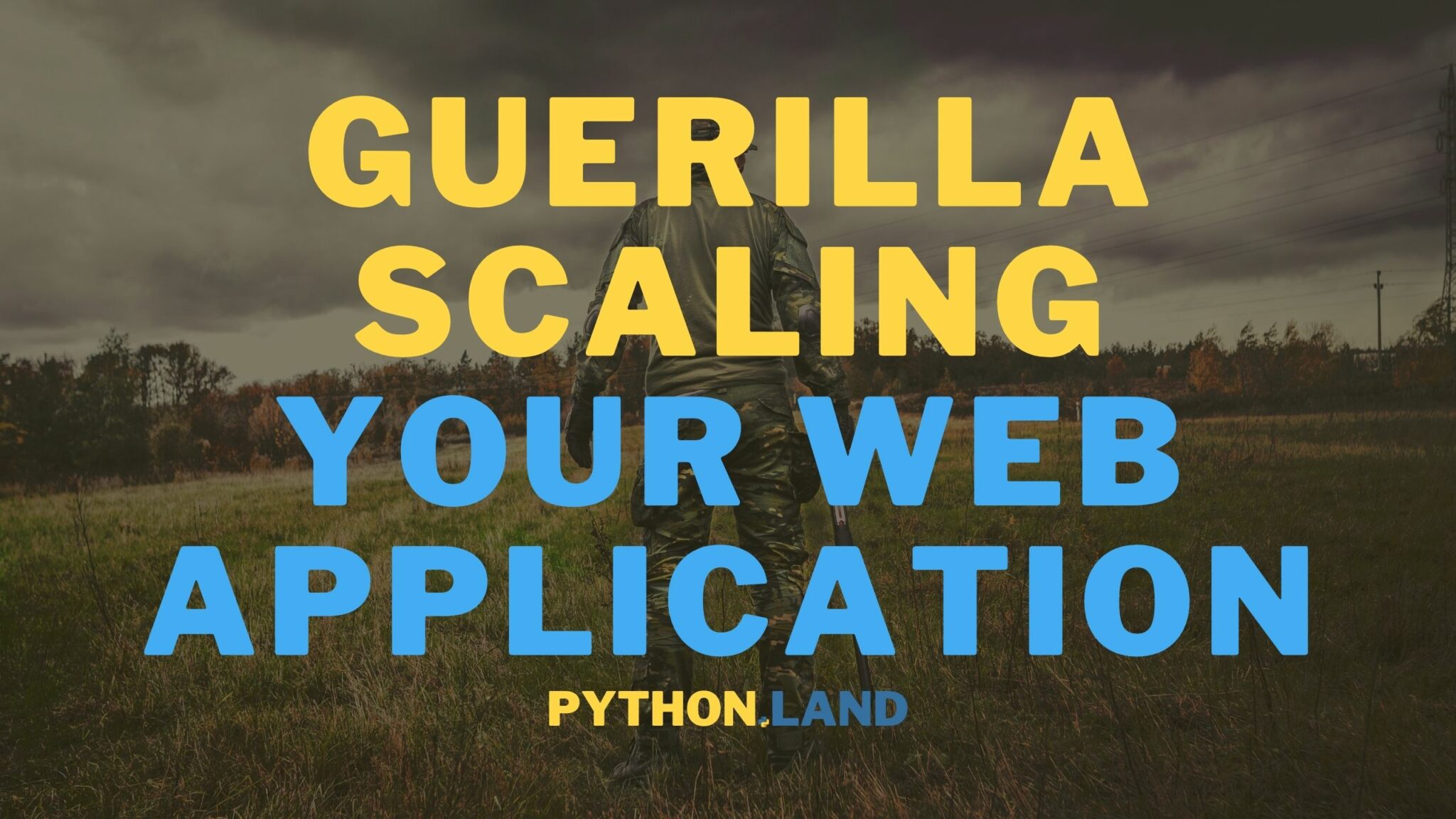 Guerrilla scale your web application python land tutorial