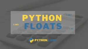 Python Float: Working With Floating-Point Numbers