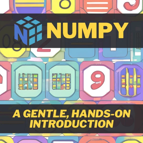 NumPy Course: The Hands-on Introduction To NumPy (2024)